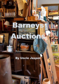 Title: Barneys Auctions, Author: Uncle Jasper