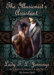 Title: The Illusionist's Assistant, Author: Lady T.L. Jennings