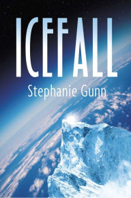 Title: Icefall, Author: Stephanie Gunn
