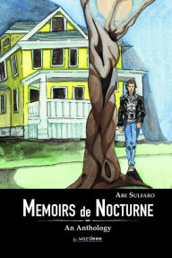 Title: Memoirs de Nocturne, Author: Abe Sulfaro