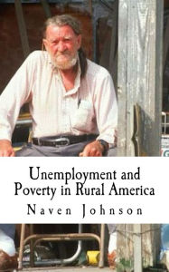 Title: Unemployment and Poverty in Rural America, Author: Naven Johnson