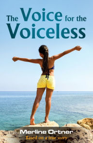 Title: The Voice for the Voiceless, Author: MerlineOrtner