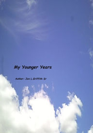 Title: My Younger Years, Author: Jan Griffith Sr