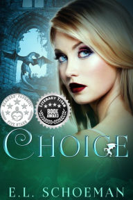 Title: Choice, Author: E. L. Schoeman