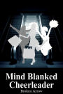 Mind Blanked Cheerleader