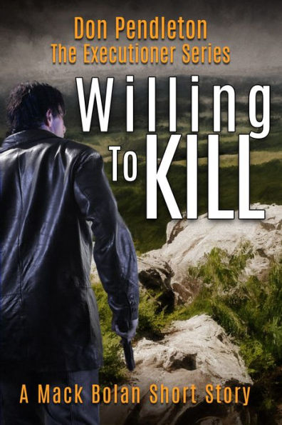 Willing to Kill, The Executioner: Mack Bolan Short Story