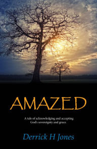 Title: Amazed, Author: Derrick H Jones