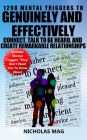 1298 Mental Triggers to Genuinely and Effectively Connect, Talk to be Heard, and Create Remarkable Relationships
