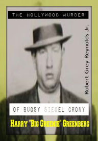 Title: The Hollywood Murder of Bugsy Siegel Crony Harry 