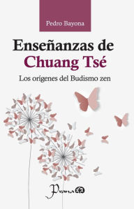 Title: Las enseñanzas de Chuang Tsé, Author: Pedro Bayona