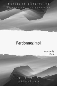 Title: Pardonnez-moi, Author: Saïd