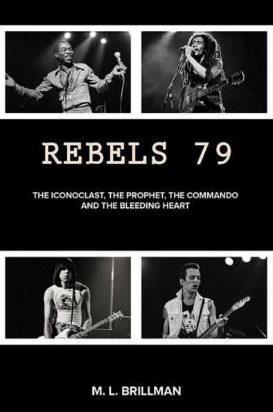 Rebels 79: The Iconoclast, the Prophet, the Commando and the Bleeding Heart