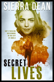 Title: Secret Lives, Author: Sierra Dean
