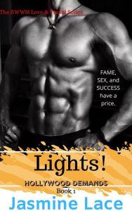 Title: Hollywood Demands Book 1: Lights!, Author: Jasmine Lace