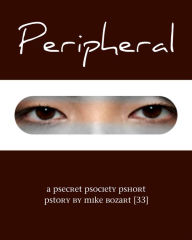 Title: Peripheral, Author: Mike Bozart