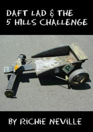 Title: Daft Lad & The 5 Hills Challenge, Author: Richie Neville