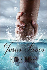 Title: Jesus Saves, Author: Ronnie Dauber