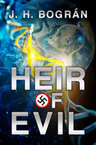 Title: Heir of Evil, Author: J. H. Bográn