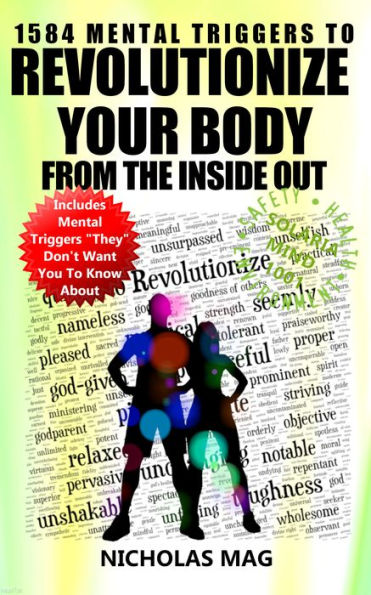 1584 Mental Triggers to Revolutionize Your Body from the Inside Out