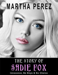 Title: The Story of Sadie Fox, Author: Martha Perez