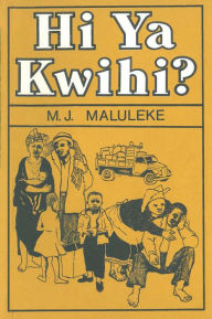 Title: Hi Ya Kwihi?, Author: MJ Maluleke
