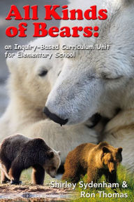 Title: All Kinds of Bears: An Integrated Unit for Elementary School, Author: Ron Thomas