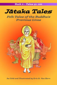 Title: Jataka Tales: Volume 2, Author: Eric Van Horn