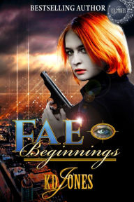 Title: Fae Beginnings, Author: KD Jones
