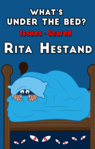 Title: What's Under the Bed, Author: Rita Hestand