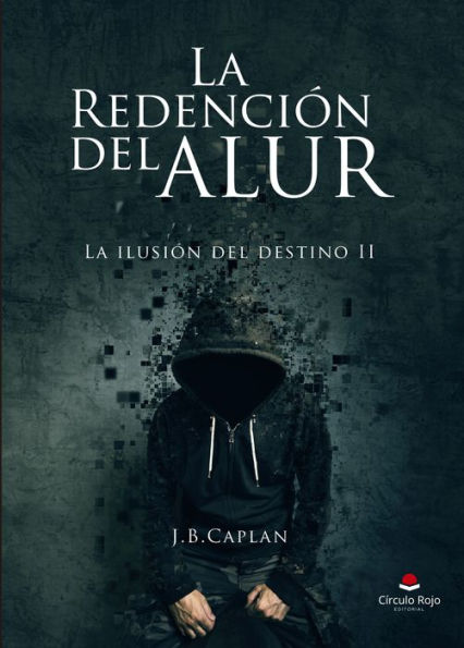 La redención del Alur (La ilusión del destino II)