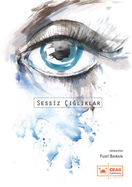 Title: Sessiz Cigliklar, Author: Fuat Baran