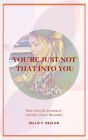 You're Just Not That Into You
