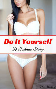 Title: Do It Yourself: A Lesbian Story, Author: Ava Sterling