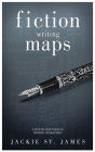 The Fiction Writing Maps: A Step-By-Step Guide To Characters