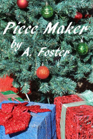 Title: Piece Maker, Author: A. Foster