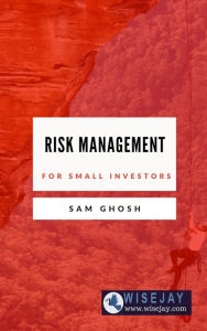 Title: Risk Management for Small Investors, Author: Sam Ghosh