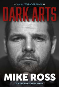 Title: Dark Arts by Mike Ross, Author: Liam Hayes