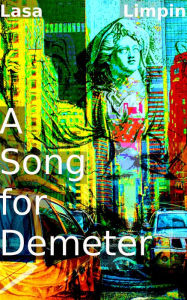 Title: A Song for Demeter, Author: Lasa Limpin