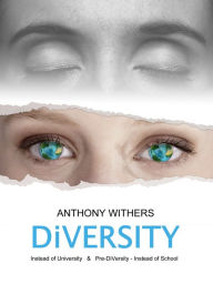 Title: DiVersity: Instead of University, Author: Anthony Withers