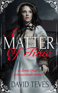 Title: A Matter of Time, Author: David Teves