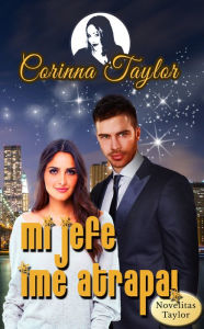 Title: Mi jefe ¡Me atrapa!, Author: Corinna Taylor