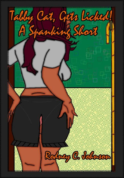 Tabby Cat, Gets Licked! A Spanking Short