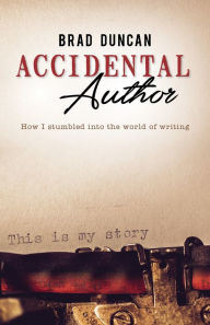 Title: Accidental Author, Author: Brad Duncan