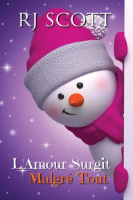 Title: L'Amour Surgit Malgré Tout, Author: RJ Scott