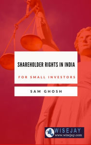 Title: Shareholder Rights in India for Small Investors, Author: Sam Ghosh