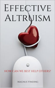 Title: Effective Altruism: How Can We Best Help Others?, Author: Magnus Vinding