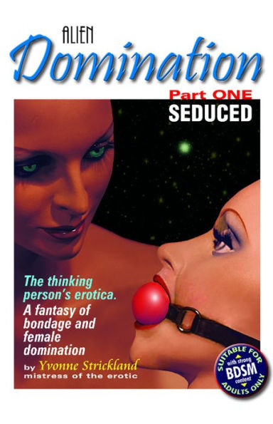 Alien Domination: Part 1 - Seduced