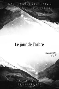 Title: Le jour de l'arbre, Author: Saïd