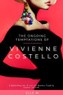 The Ongoing Temptations of Vivienne Costello
