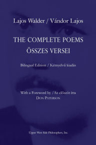 Title: The Complete Poems (Bilingual Edition), Author: Lajos Walder